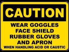 When Handling Acid or Caustic Sign